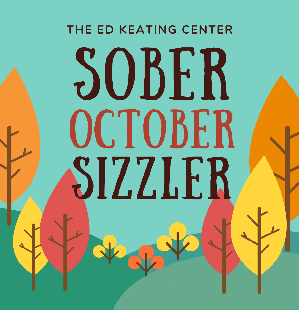 Sober October Sizzler Ed Keating Centers